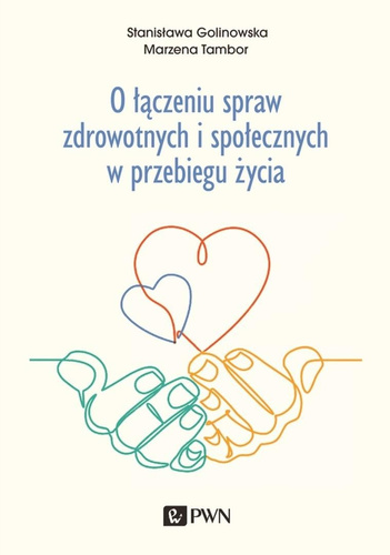 O łączeniu spraw zdrowotnych i społecznych w...