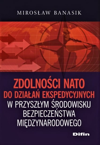 Zdolności NATO do działań ekspedycyjnych w przyszłym środowisku bezpieczeństwa międzynarodowego