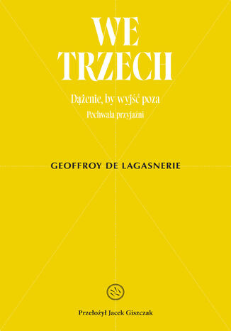 We trzech. Dążenie, by wyjść poza
