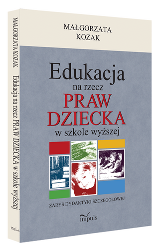 Edukacja na rzecz praw dziecka w szkole wyższej  Zarys dydaktyki szczegółowej
