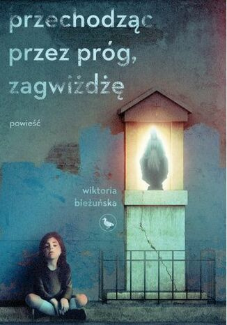 Przechodząc przez próg, zagwiżdżę