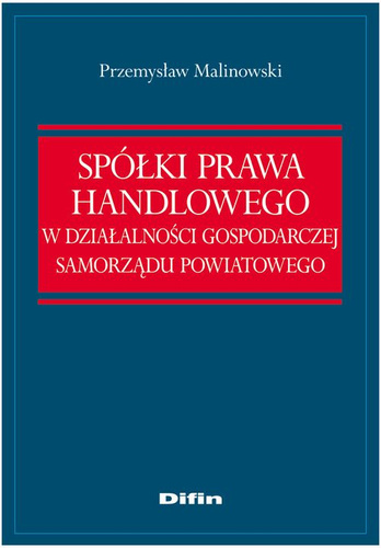 Spółki prawa handlowego w działalności gospodarczej samorządu powiatowego