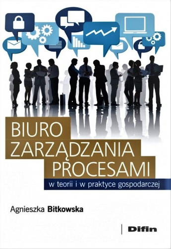 Biuro zarządzania procesami w teorii i w praktyce gospodarczej
