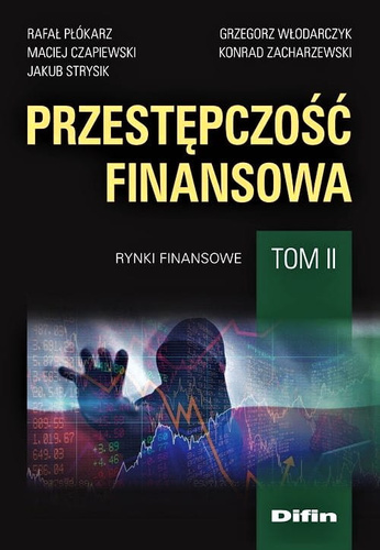 Przestępczość finansowa. Tom 2. Rynki finansowe