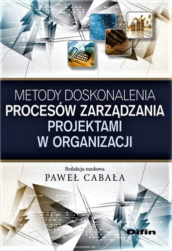 Metody doskonalenia procesów zarządzania projektami w organizacji