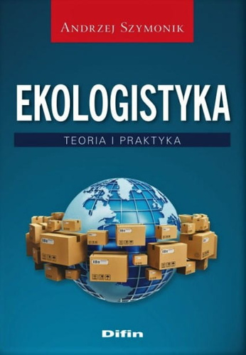 Ekologistyka. Teoria i praktyka