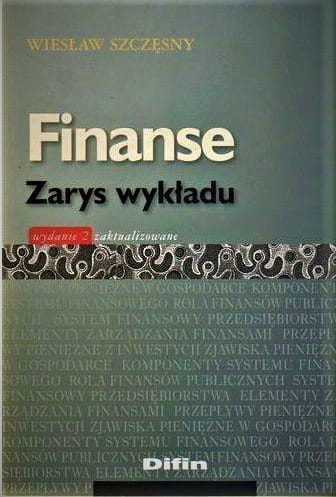 Finanse zarys wykładu. Wydanie 2 zaktualizowane