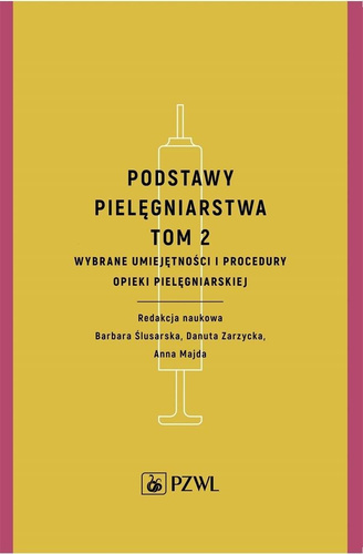 Podstawy pielęgniarstwa T.2