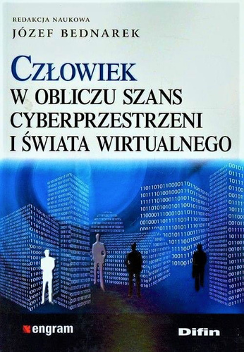 Człowiek w obliczu szans cyberprzestrzeni i świata wirtualnego