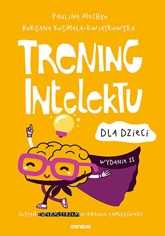 Trening intelektu dla dzieci. Wydanie II