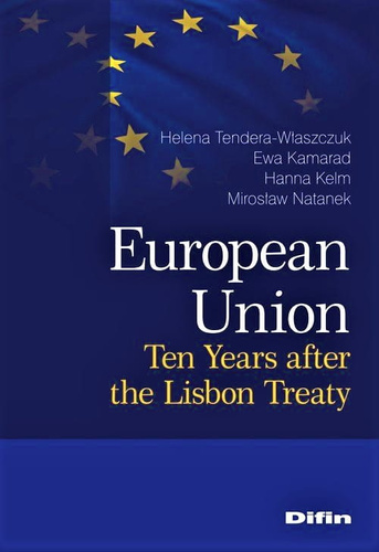 European Union. Ten Years after the Lisbon Treaty