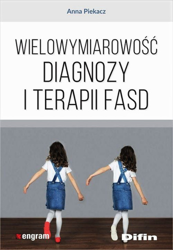 Wielowymiarowość diagnozy i terapii FASD