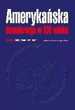 Amerykańska demokracja XXI wieku
