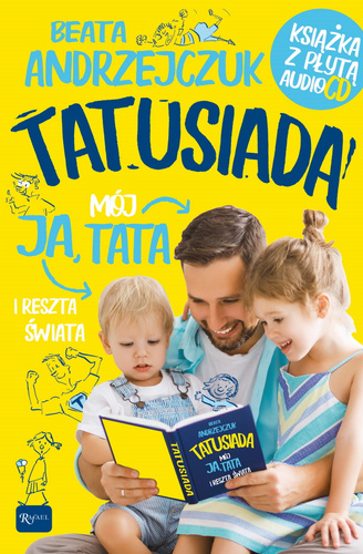 Tatusiada ja mój tata i reszta świata tylko dla tatusiów i ich pociech + CD