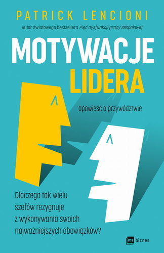 Motywacje lidera. Opowieści o przywództwie