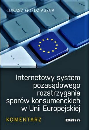 Internetowy system pozasądowego rozstrzygania sporów konsumenckich w Unii Europejskiej