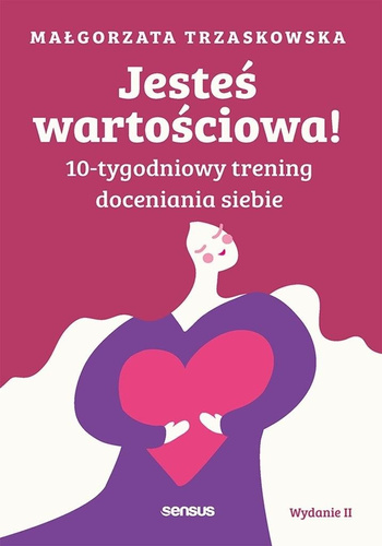 Jesteś wartościowa! 10-tygodniowy trening..