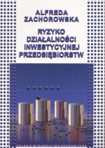 Ryzyko działalności inwestycyjnej przedsiębiorstw