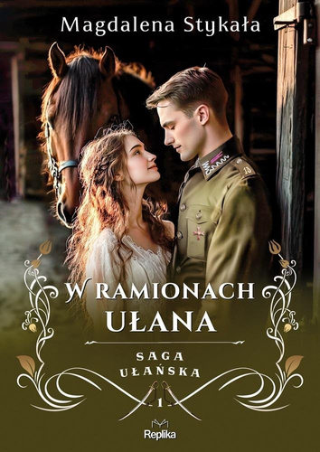 Saga ułańska. W ramionach ułana