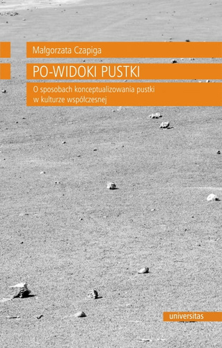 Po-widoki pustki. O sposobach konceptualizowania pustki w kulturze współczesnej