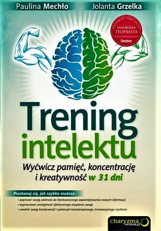 Trening intelektu. Wyćwicz pamięć, koncentrację i kreatywność w 31 dni. Wydanie II rozszerzone