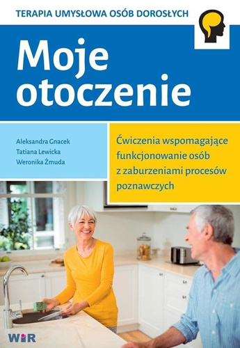 Moje otoczenie. Ćw. wspomagające... zabu. poznawcz