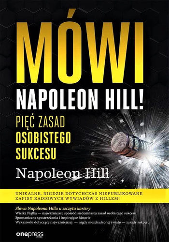 Mówi Napoleon Hill! Pięć zasad osobistego sukcesu