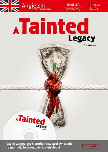 A Tainted Legacy-Angielski thriller prawniczy (Ks+CD)