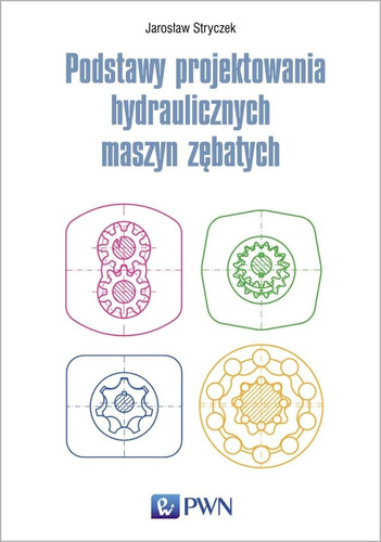 Podstawy projektowania hydraulicznych maszyn..