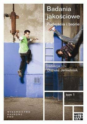 Badania jakościowe T.1 Podejścia i teorie