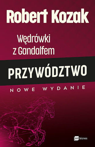 Wędrówki z Gandalfem. Przywództwo