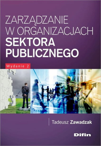 Zarządzanie w organizacjach sektora publicznego. Wydanie 2