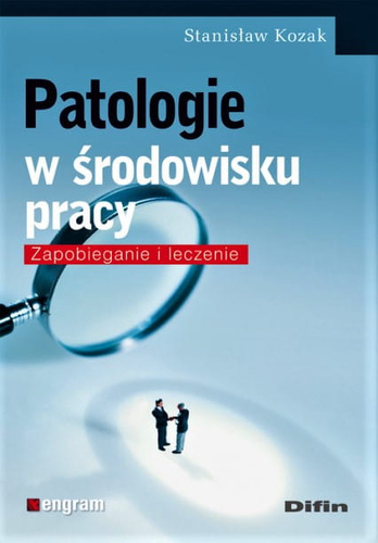 Patologie w środowisku pracy. Zapobieganie i leczenie
