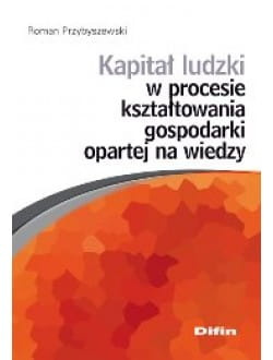 Kapitał ludzki w procesie kształtowania gospodarki opartej na wiedzy