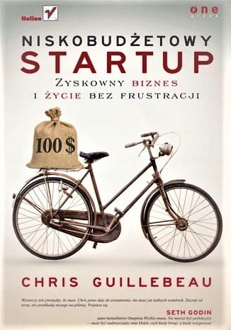 Niskobudżetowy startup. Zyskowny biznes i życie bez frustracji