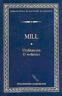 Utylitaryzm. O wolności