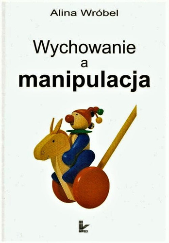 Wychowanie a manipulacja