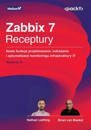 Zabbix 7. Receptury. Nowe funkcje projektowania