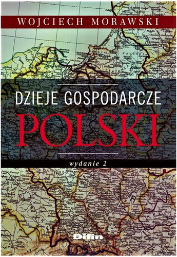 Dzieje gospodarcze Polski. Wydanie 2