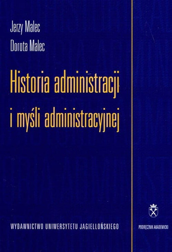 Historia administracji i myśli administracyjnej [Malec Jerzy, Malec Dorota]