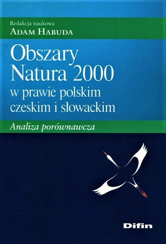 Obszary Natura 2000 w prawie polskim, czeskim i słowackim. Analiza porównawcza