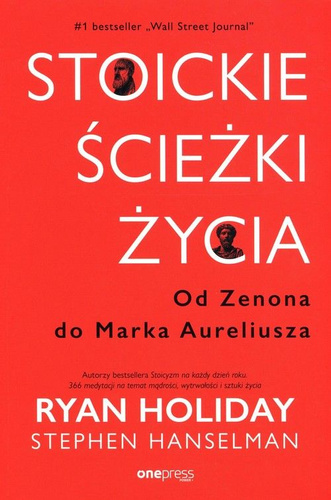 Stoickie ścieżki życia. Od Zenona do Marka Aureliusza