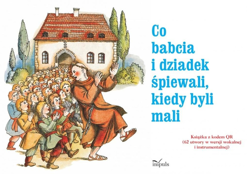 Co babcia i dziadek śpiewali kiedy byli mali + kod