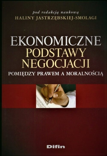 Ekonomiczne podstawy negocjacji Pomiędzy prawem a moralnością