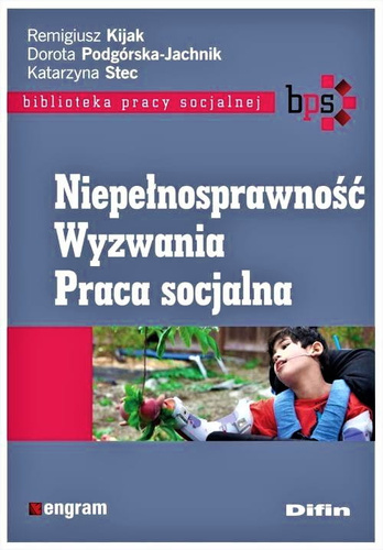 Niepełnosprawność. Wyzwania. Praca socjalna