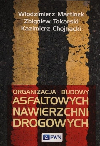 Organizacja budowy asfaltowych nawierzchni..