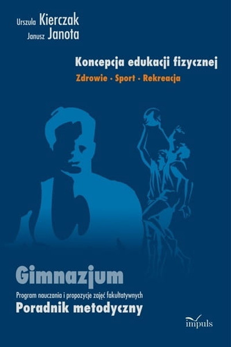 Koncepcja edukacji fizycznej Zdrowie-Sport-Rekreacja  Gimnazjum.
