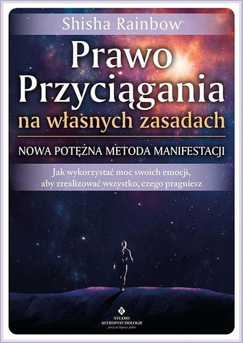 Prawo Przyciągania na własnych zasadach..
