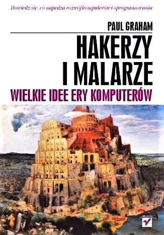 Hakerzy i malarze. Wielkie idee ery komputerów