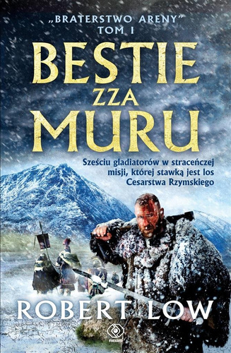 Braterstwo Areny T.1 Bestie zza Muru